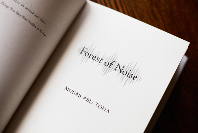 Forest Of Noise by Mosab Abu Toha